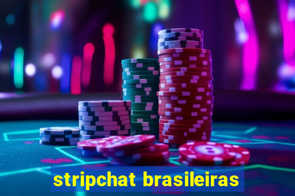 stripchat brasileiras